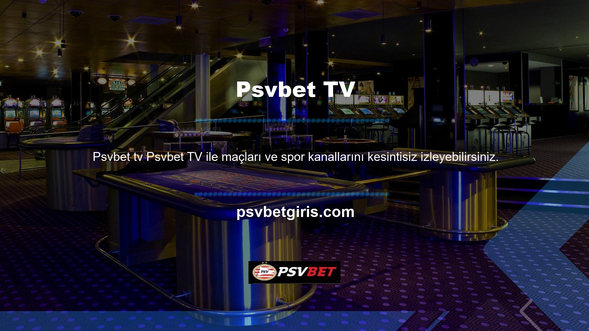 Psvbet TV'nin düzenli spor kanalları internet sitesinde mevcuttur